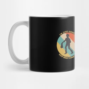 I'm just goofin' new boot goofin' Mug